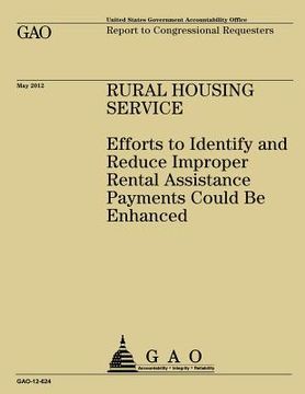 portada Rural Housing Service: Efforts to Identify and Reduce Improper Rental Assistance Payments Could Be Enhanced