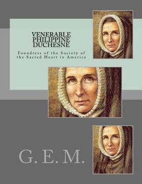 portada Venerable Philippine Duchesne: Foundress of the Society of the Sacred Heart in America (in English)
