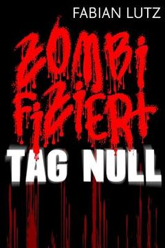 portada Zombifiziert, Band 1: Tag Null (in German)