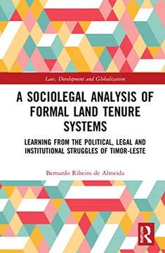 portada A Sociolegal Analysis of Formal Land Tenure Systems (Law, Development and Globalization) (en Inglés)