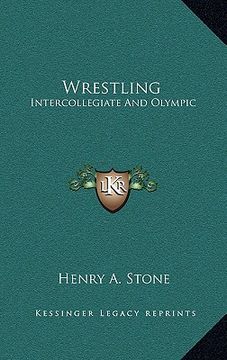 portada wrestling: intercollegiate and olympic (en Inglés)