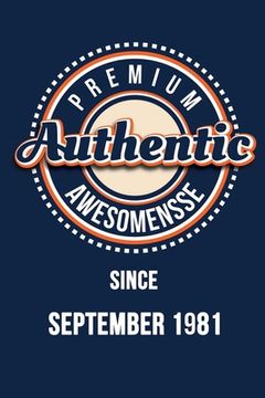 portada Premium Authentic Awesomensse Since SEPTEMBER 1981: Funny quote Birthday Gift, Blue Cool Design 6 x 9 with 120 pages Soft Matte Cover