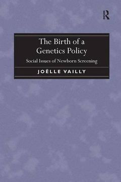portada The Birth of a Genetics Policy: Social Issues of Newborn Screening