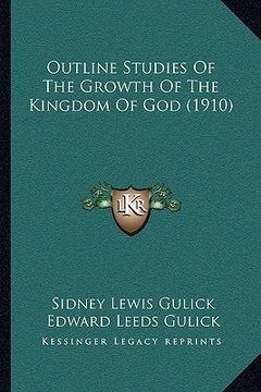 portada outline studies of the growth of the kingdom of god (1910) (en Inglés)