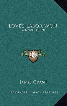 portada love's labor won: a novel (1889) (en Inglés)
