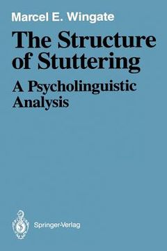 portada the structure of stuttering: a psycholinguistic analysis (en Inglés)