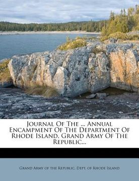 portada journal of the ... annual encampment of the department of rhode island, grand army of the republic...