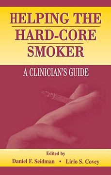 portada Helping the Hard-Core Smoker: A Clinician's Guide (en Inglés)
