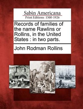 portada records of families of the name rawlins or rollins, in the united states: in two parts. (en Inglés)