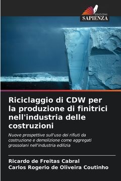 portada Riciclaggio di CDW per la produzione di finitrici nell'industria delle costruzioni (in Italian)
