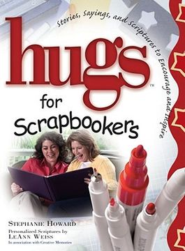portada Hugs for Scrapbookers: Stories, Sayings, and Scriptures to Encourage and Inspire (en Inglés)