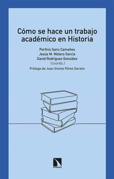 portada Cómo se Hace un Trabajo Académico en Historia: 848 (Mayor) (in Spanish)