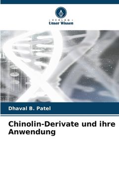 portada Chinolin-Derivate und ihre Anwendung (en Alemán)