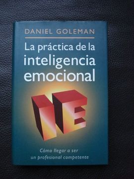portada La Practica de la Inteligencia Emocional: Cómo Llegar a ser un Profesional Competente