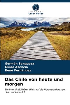 portada Das Chile von heute und morgen (en Alemán)