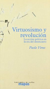 portada Virtuosismo y Revolución: La Acción Política en la era del Desencanto (in Spanish)