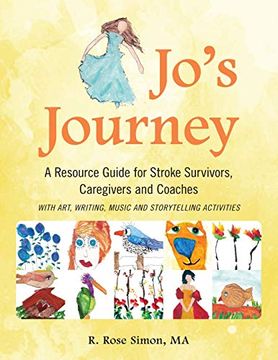 portada Jo's Journey: A Resource Book for Stroke Survivors, Caregivers and Coaches (en Inglés)