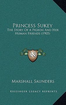 portada princess sukey: the story of a pigeon and her human friends (1905) (en Inglés)