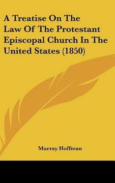 portada a treatise on the law of the protestant episcopal church in the united states (1850) (in English)