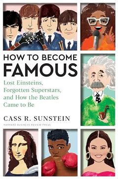 portada How to Become Famous: Lost Einsteins, Forgotten Superstars, and how the Beatles Came to be