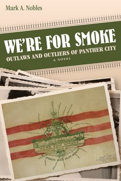 portada We're for Smoke: Outlaws and Outliers of Panther City