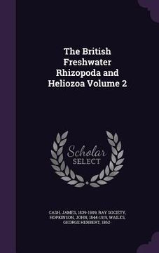portada The British Freshwater Rhizopoda and Heliozoa Volume 2 (en Inglés)