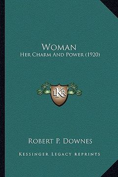portada woman: her charm and power (1920) (en Inglés)