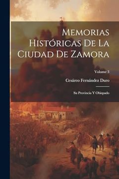 portada Memorias Históricas de la Ciudad de Zamora: Su Provincia y Obispado; Volume 3
