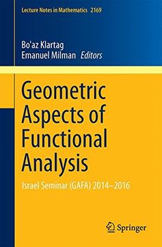 portada Geometric Aspects of Functional Analysis: Israel Seminar (GAFA) 2014-2016 (Lecture Notes in Mathematics)
