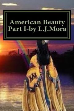 portada American Beauty Part I-by L.J.Mora: Volume 2 (American Beauty Part II)