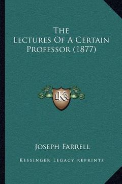 portada the lectures of a certain professor (1877) (in English)