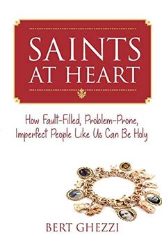 portada Saints at Heart: How Fault-Filled, Problem-Prone, Imperfect People Like us can be Holy (en Inglés)