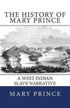 portada The History of Mary Prince: A West Indian Slave Narrative (en Inglés)