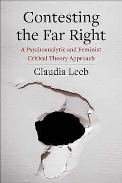 portada Contesting the far Right: A Psychoanalytic and Feminist Critical Theory Approach (New Directions in Critical Theory) (en Inglés)
