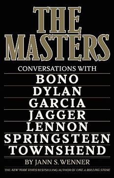 portada The Masters: Conversations With Dylan, Lennon, Jagger, Townshend, Garcia, Bono, and Springsteen (in English)