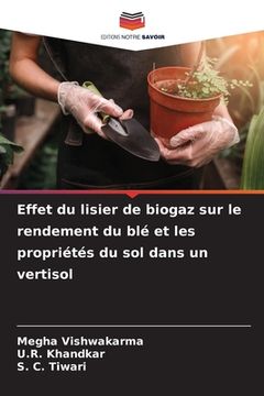 portada Effet du lisier de biogaz sur le rendement du blé et les propriétés du sol dans un vertisol (en Francés)