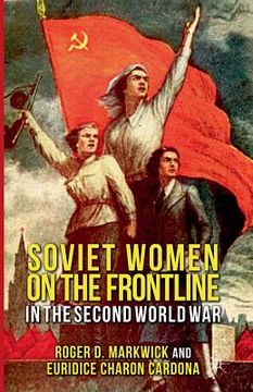 portada Soviet Women on the Frontline in the Second World War (en Inglés)