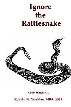 portada Ignore the Rattlesnake: A Job Search Aid (en Inglés)