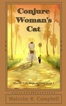 portada Conjure Woman's Cat (Florida Folk Magic Stories) (Volume 1)