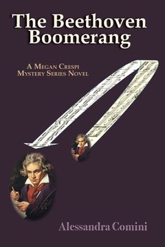 portada The Beethoven Boomerang: A Megan Crespi Mystery Series Novel (in English)