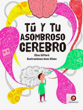 portada Tú y tu Asombroso Cerebro (in Spanish)