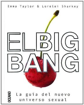 portada El big bang: la guía del nuevo universo sexual