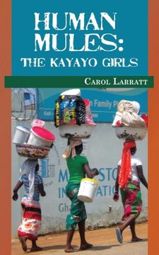 portada Human Mules: The Kayayo Girls (in English)