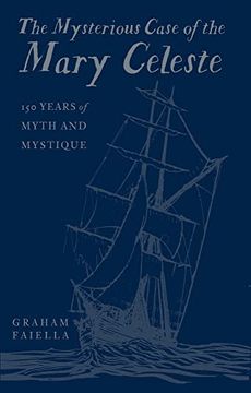 portada The Mysterious Case of the Mary Celeste: 150 Years of Myth and Mystique (en Inglés)