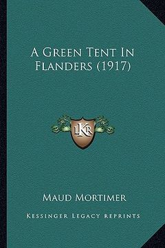 portada a green tent in flanders (1917) (in English)