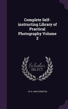 portada Complete Self-instructing Library of Practical Photography Volume 2