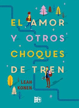 portada El Amor y Otros Choques de Tren (in Spanish)