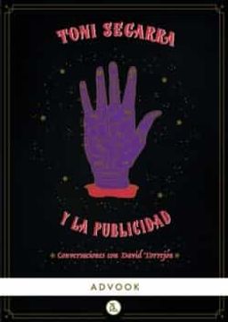 portada Toni Segarra y la Publicidad: Conversaciones con David Torrejón: 4 (Profesional)