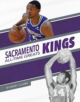 portada Sacramento Kings (Nba All-Time Greats) (in English)