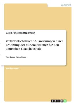 portada Volkswirtschaftliche Auswirkungen einer Erhöhung der Mineralölsteuer für den deutschen Staatshaushalt: Eine kurze Darstellung (in German)